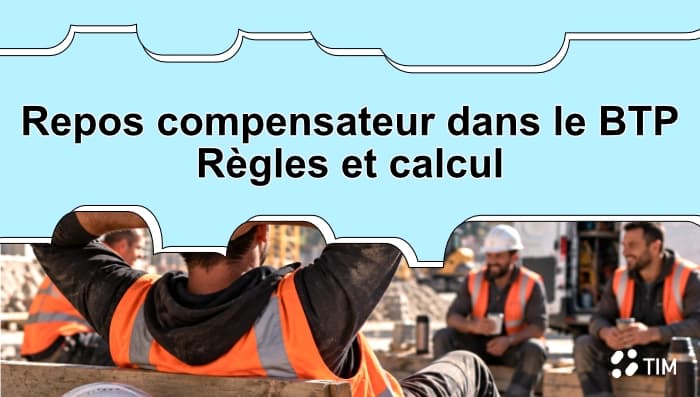 Repos compensateur dans le BTP : règles et calcul