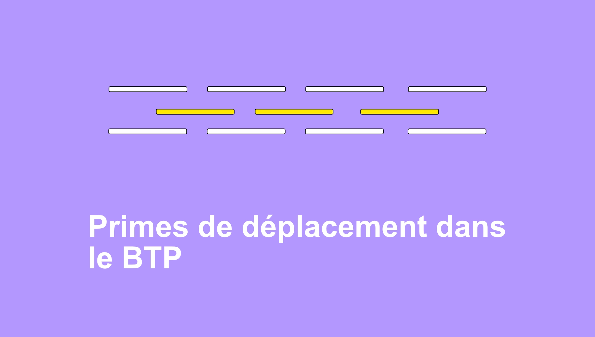 Illustration stylisée d’une route avec texte « Primes de déplacement dans le BTP »