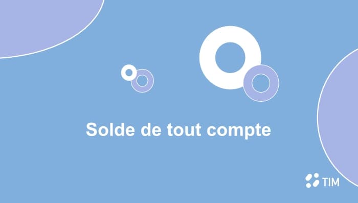 Illustration du solde de tout compte sur fond bleu avec le logo TIM Management