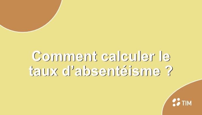 Visuel graphique présentant le titre “Comment calculer le taux d’absentéisme ?” destiné à illustrer un article RH pour les entreprises du BTP.