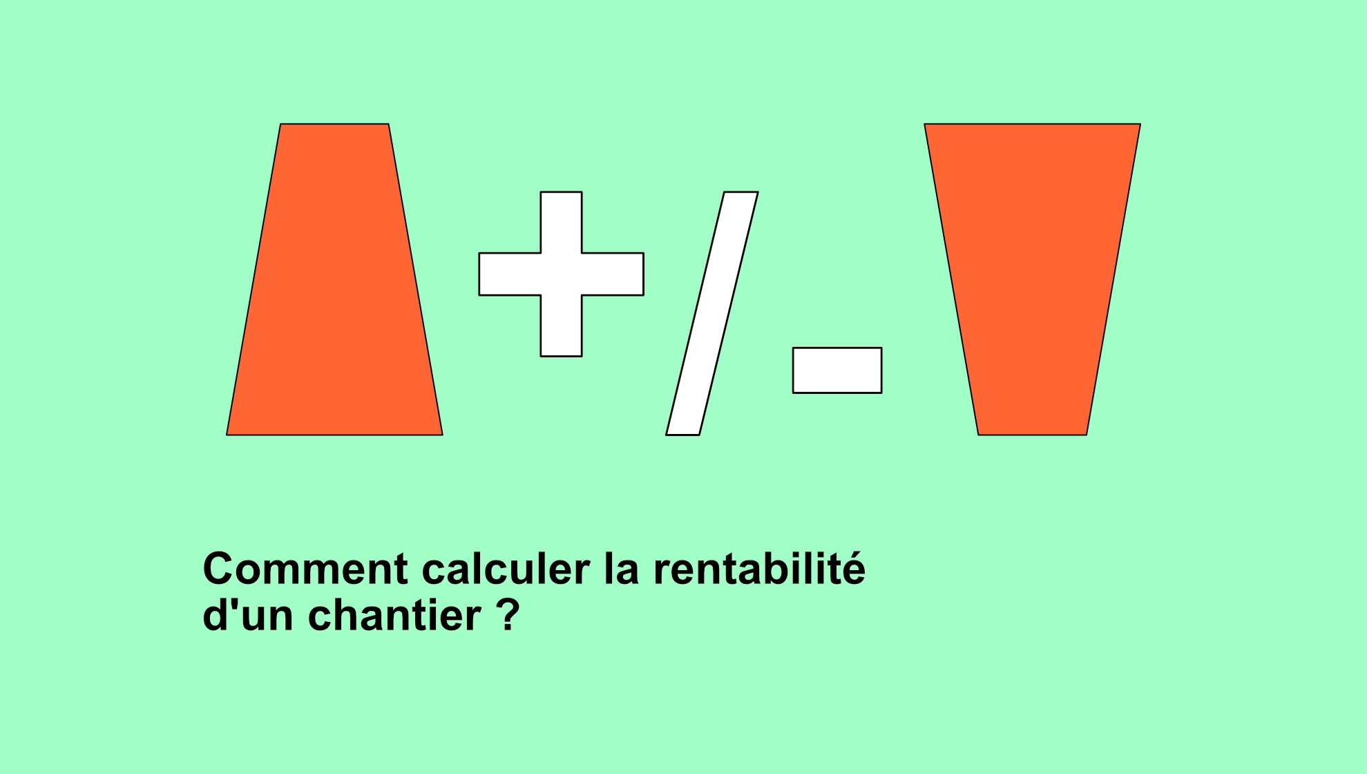 Illustration des étapes pour calculer la rentabilité d’un chantier Formes abstraites et symboles + / – évoquant calcul et comparaison