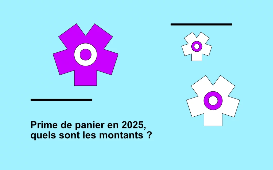 Prime de panier en 2025, quels sont les montants ?
