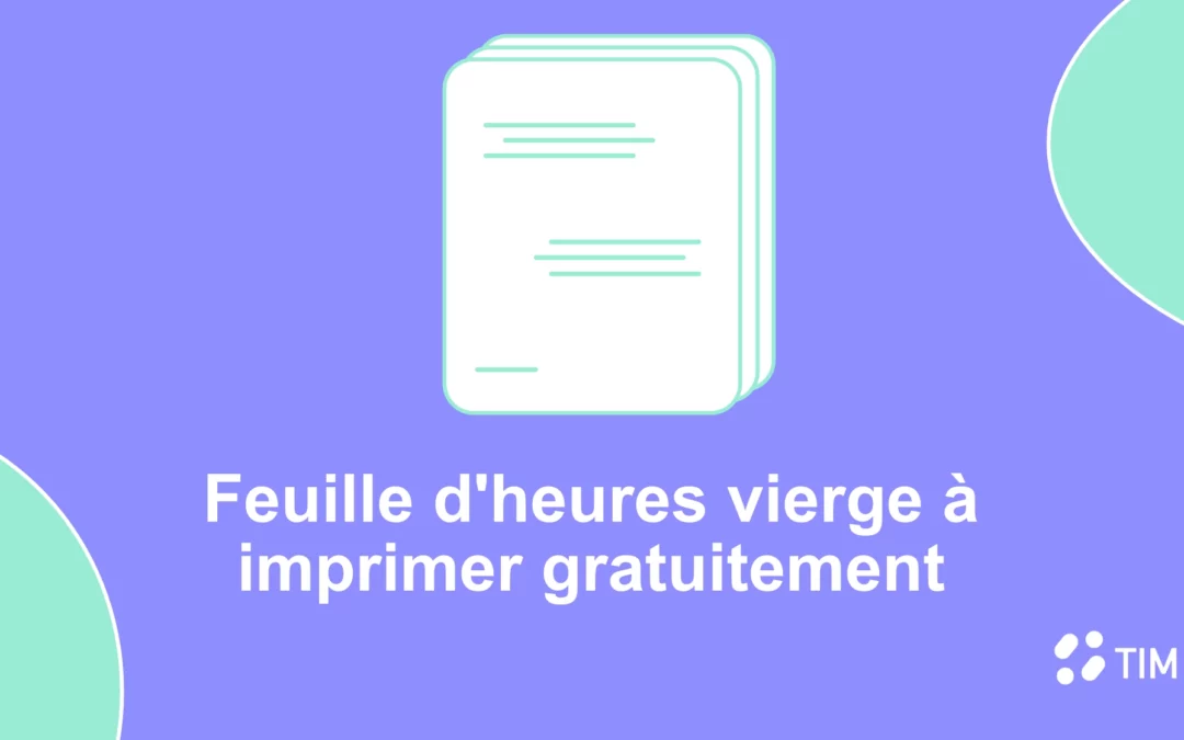 Modèles de feuilles d’heures à imprimer gratuitement