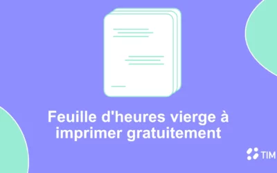 Modèles de feuilles d’heures à imprimer gratuitement