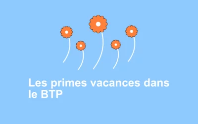 Les primes vacances dans le BTP en 2025