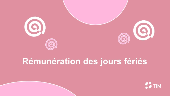 Quelle est la rémunération des jours fériés ?