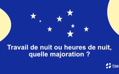 Travail de nuit ou heures de nuit, quelle majoration ?