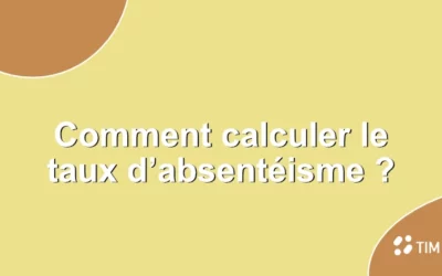 Comment calculer le taux d’absentéisme ?