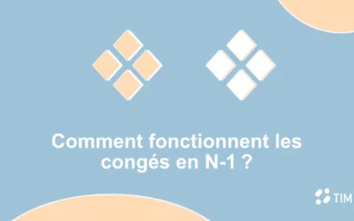 Comprendre le fonctionnent les congés en N-1