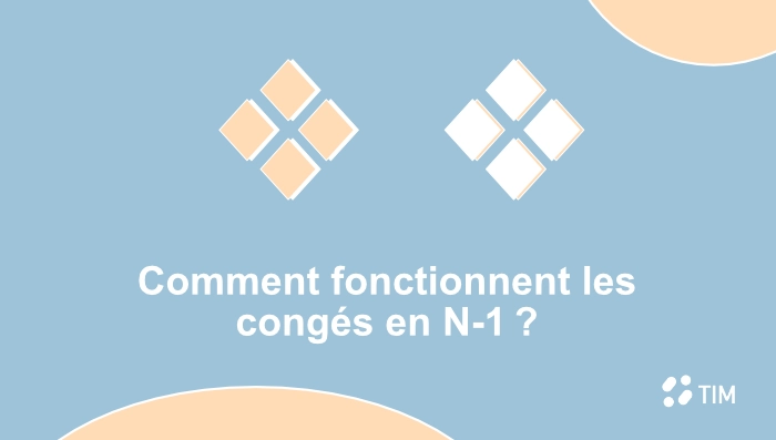 Comprendre le fonctionnent les congés en N-1